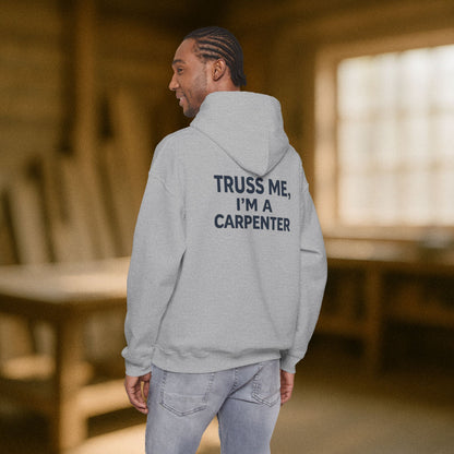 “Truss Me” Hoodie, Carpenter Sweater