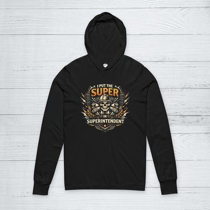 'I Put the Super in Superintendent' Sweater, Superintendent Hoodie