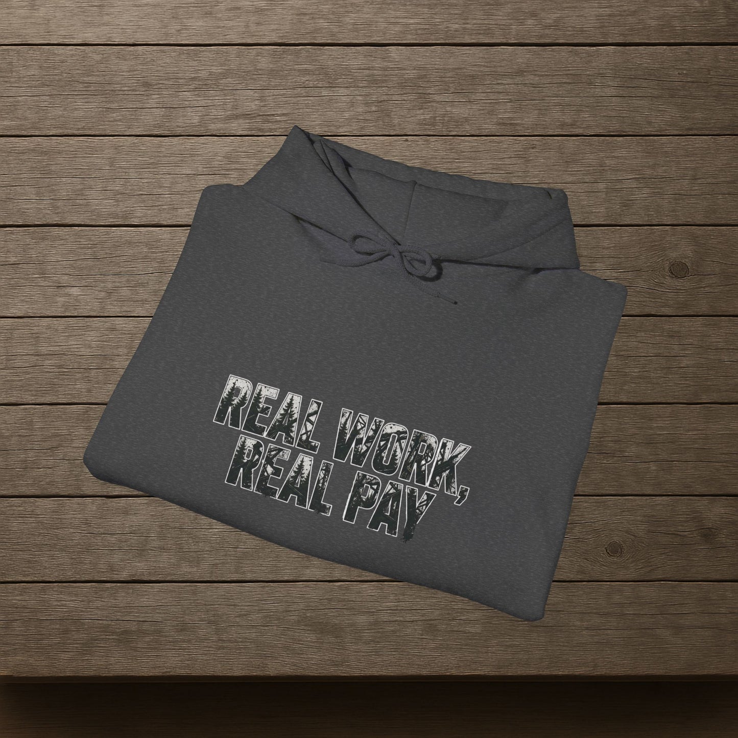 'Real Work Real Pay' Men's Hoodie, Motivational Sweater