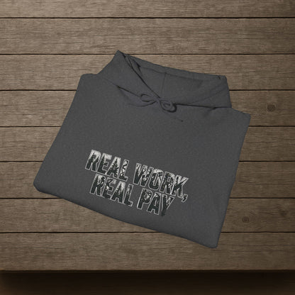 'Real Work Real Pay' Men's Hoodie, Motivational Sweater
