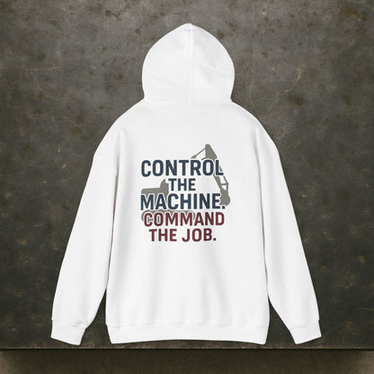 “Control the Machine Command the Job” Hoodie, Equipment Operator Sweater