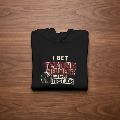 'Testing Helmets First Job' Sweater, Funny Work Hoodie
