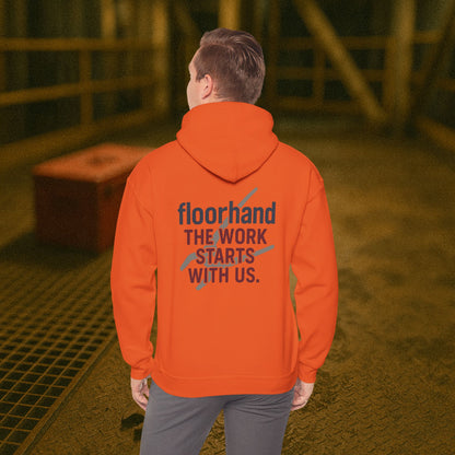 “Floorhand The Work Starts With Us” Hoodie, Roughneck Sweater