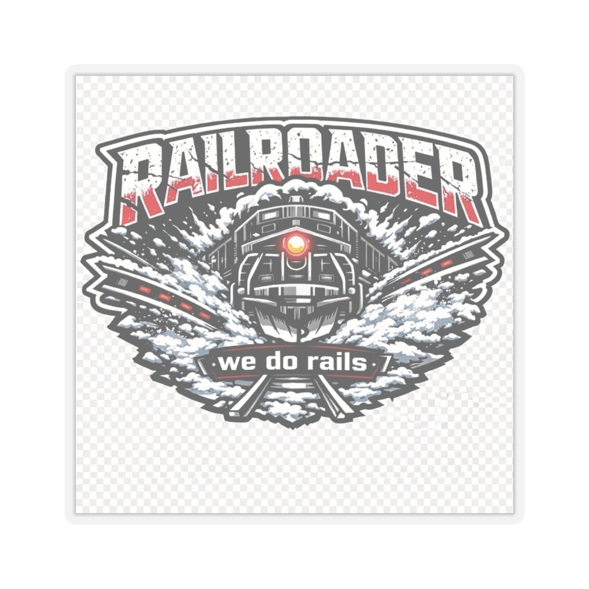 Railroader Sticker, We Do Rails Hardhat Sticker
