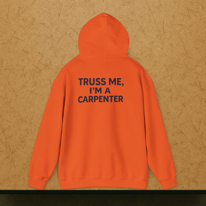 “Truss Me” Hoodie, Carpenter Sweater