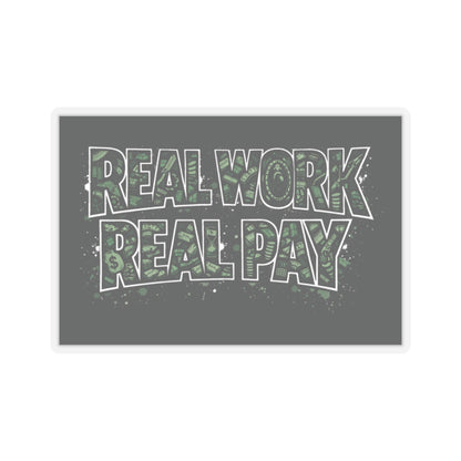 Poster with 'Real Work Real Pay' text on a gray background