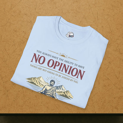 "Ability To Have No Opinion” T-Shirt, Stoic Observer motivational t-shirt