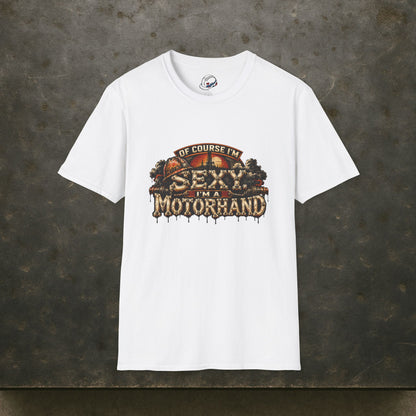 Of Course I'm Sexy. I'm A Motorhand Vintage Oilfield Men's T-Shirt