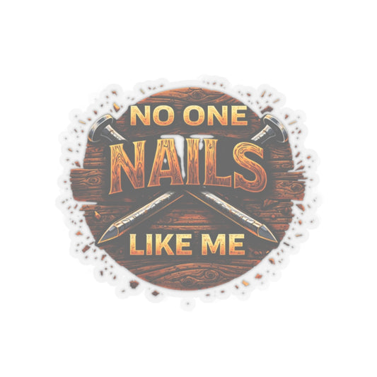 No One Nails Like Me Sticker, Carpenter Hardhat Stickers