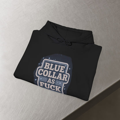 'Blue Collar As Fuck' Hoodie, Motivational Sweater