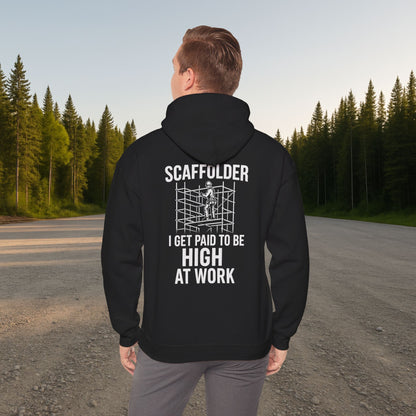 'Scaffolder: I Get Paid to Be High at Work' Hoodie, Funny Motivational Sweater