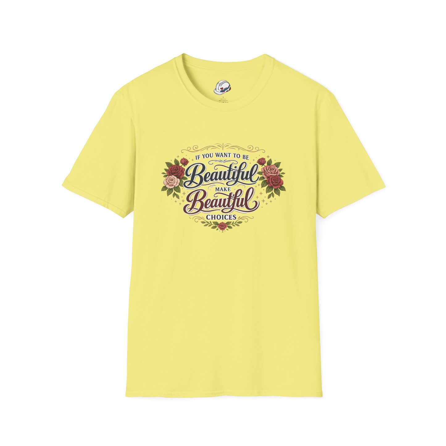 “Make Beautiful Choices” T-Shirt, Beautiful Choices motivational t-shirt