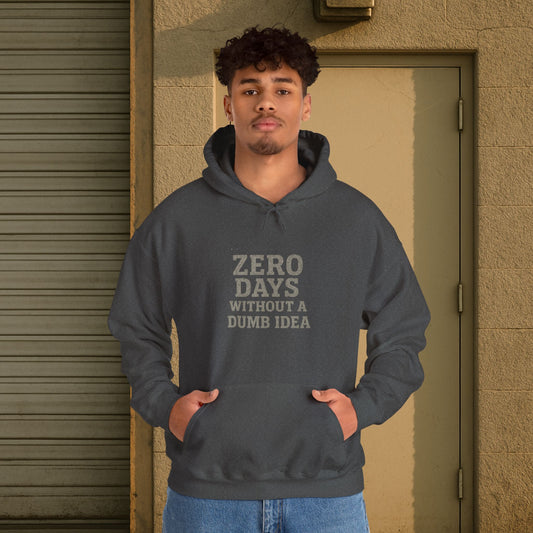'Zero Days Without a Dumb Idea' Men's Hoodie, Funny Sweater
