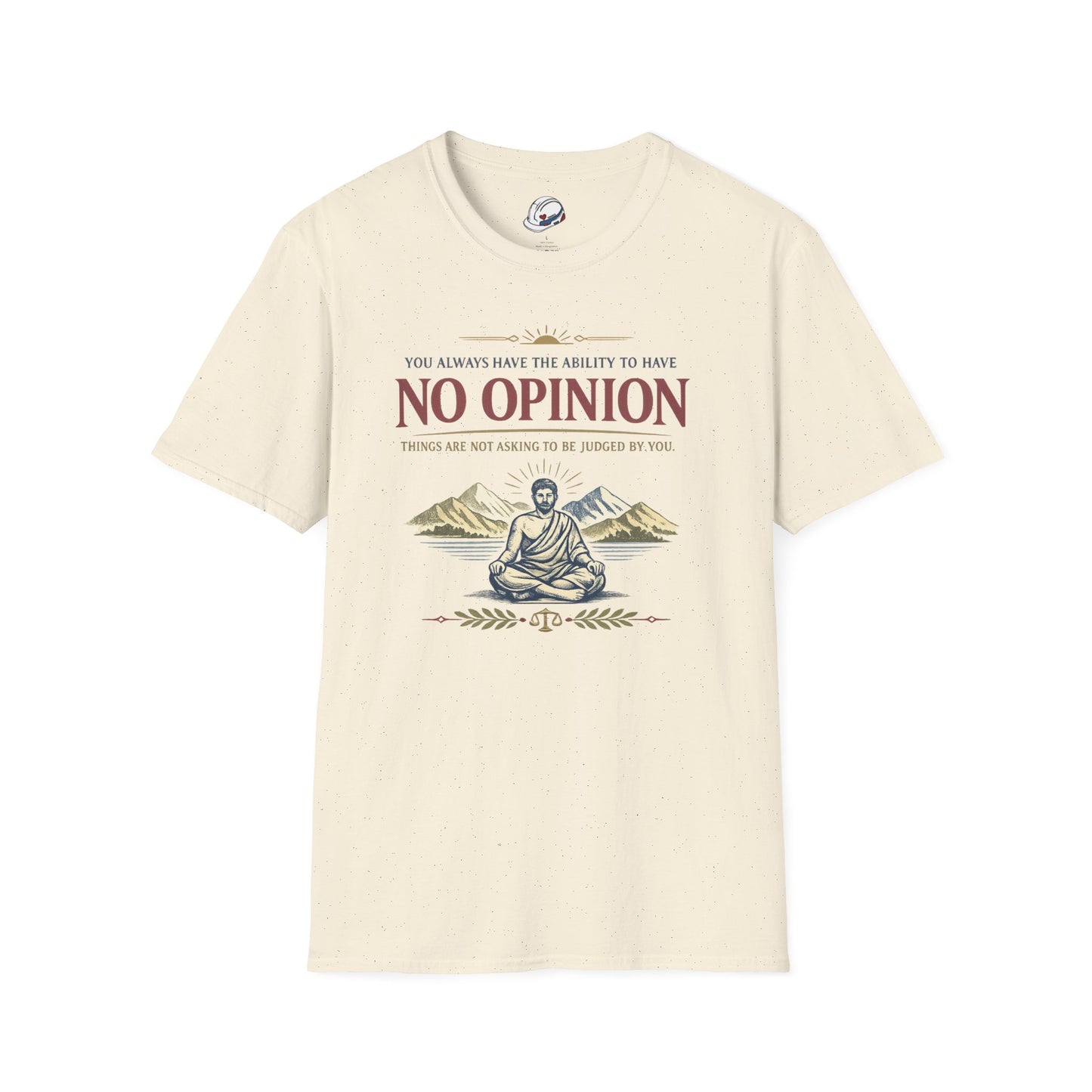 "Ability To Have No Opinion” T-Shirt, Stoic Observer motivational t-shirt