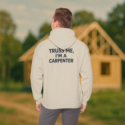 “Truss Me” Hoodie, Carpenter Sweater