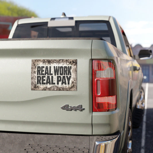 "Real Work Real Pay" Truck Magnet, Trades Real Work Toughneck Magnet