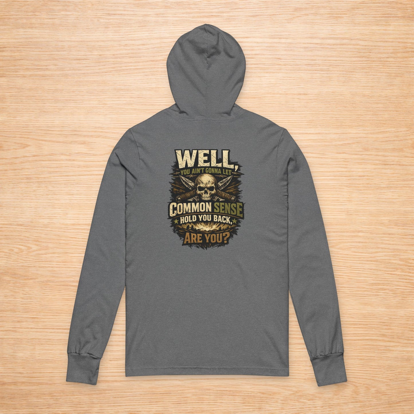 'Common Sense Won't Hold You Back' Sweater, Ignore Common Sense Funny Hoodie