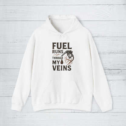 'Fuel Runs Through My Veins' Hoodie, Motivational Sweater