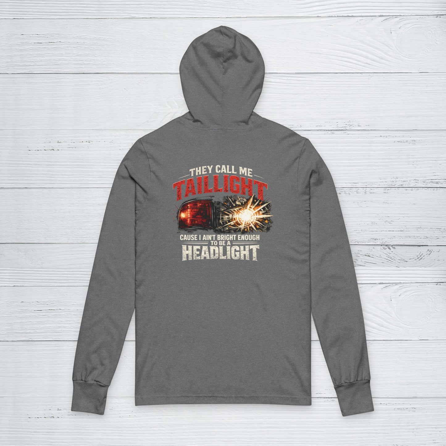 “They Call Me Taillight” Sweater, Funny Hoodie