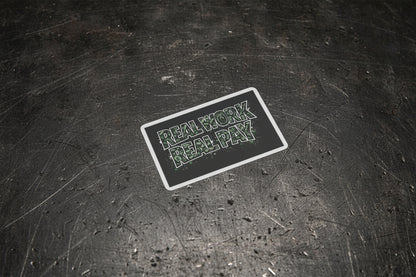 Real Work Real Pay Sticker – Blue Collar Work Ethic Decal