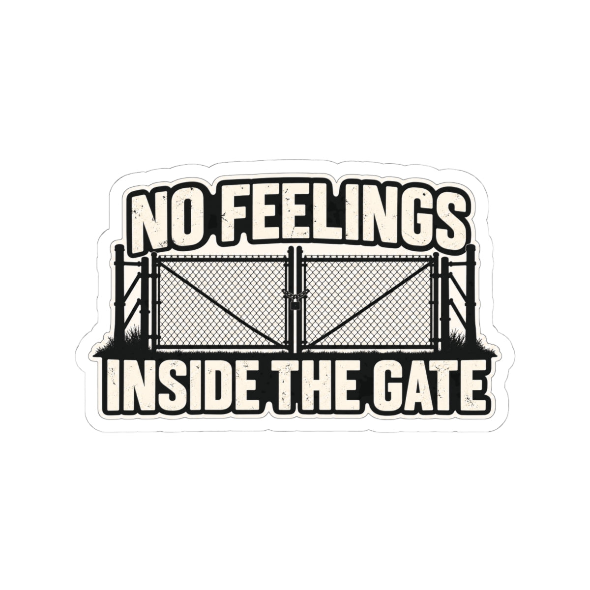 No Feelings Inside the Gate, All Trades Men’s Sticker
