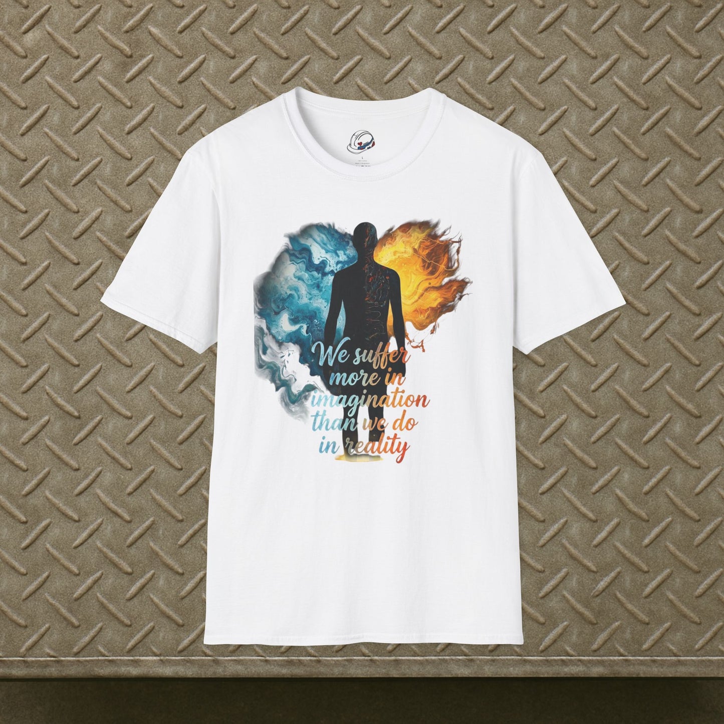 “We Suffer More In Imagination” T-Shirt, Stoic Mindset motivational t-shirt