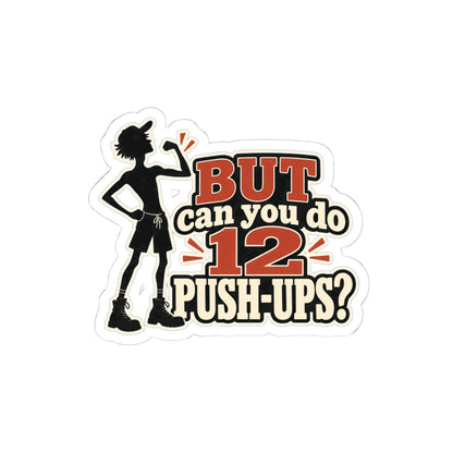 But Can You Do 12 Push-Ups?, Trades Men’s Sticker