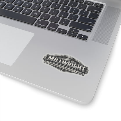 Millwright Not Sure What You’re Doing But It’s Wrong Sticker, Millwright Hardhat Stickers