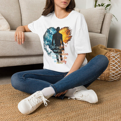 “We Suffer More In Imagination” T-Shirt, Stoic Mindset motivational t-shirt