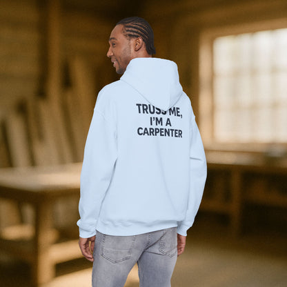 “Truss Me” Hoodie, Carpenter Sweater