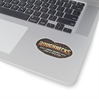 Still Lower Divorce Rate Than a Pipeliner Sticker, Roughneck Hardhat Stickers