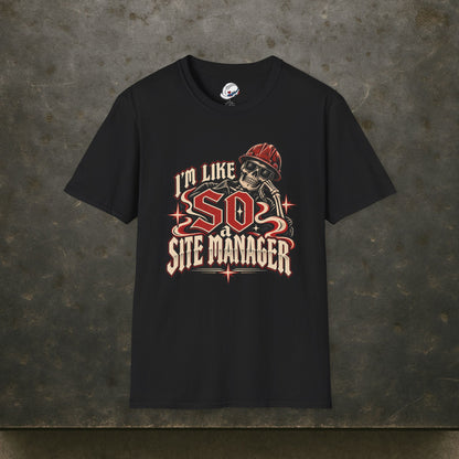 I’m Like SO a Site Manager Skeleton Hardhat Men’s T-Shirt