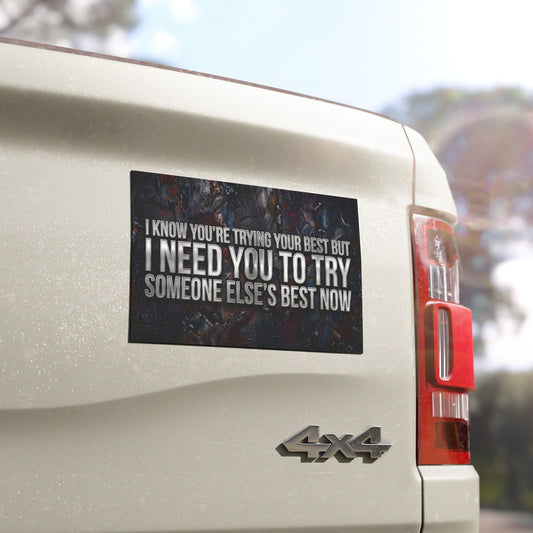 "Try someone else's best" Truck Magnet, Toughneck Car Magnet
