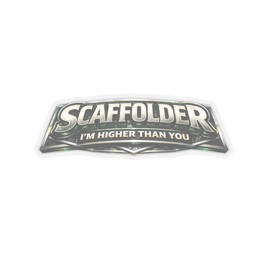 Scaffolder I’m Higher Than You Sticker, Scaffolder Hardhat Stickers