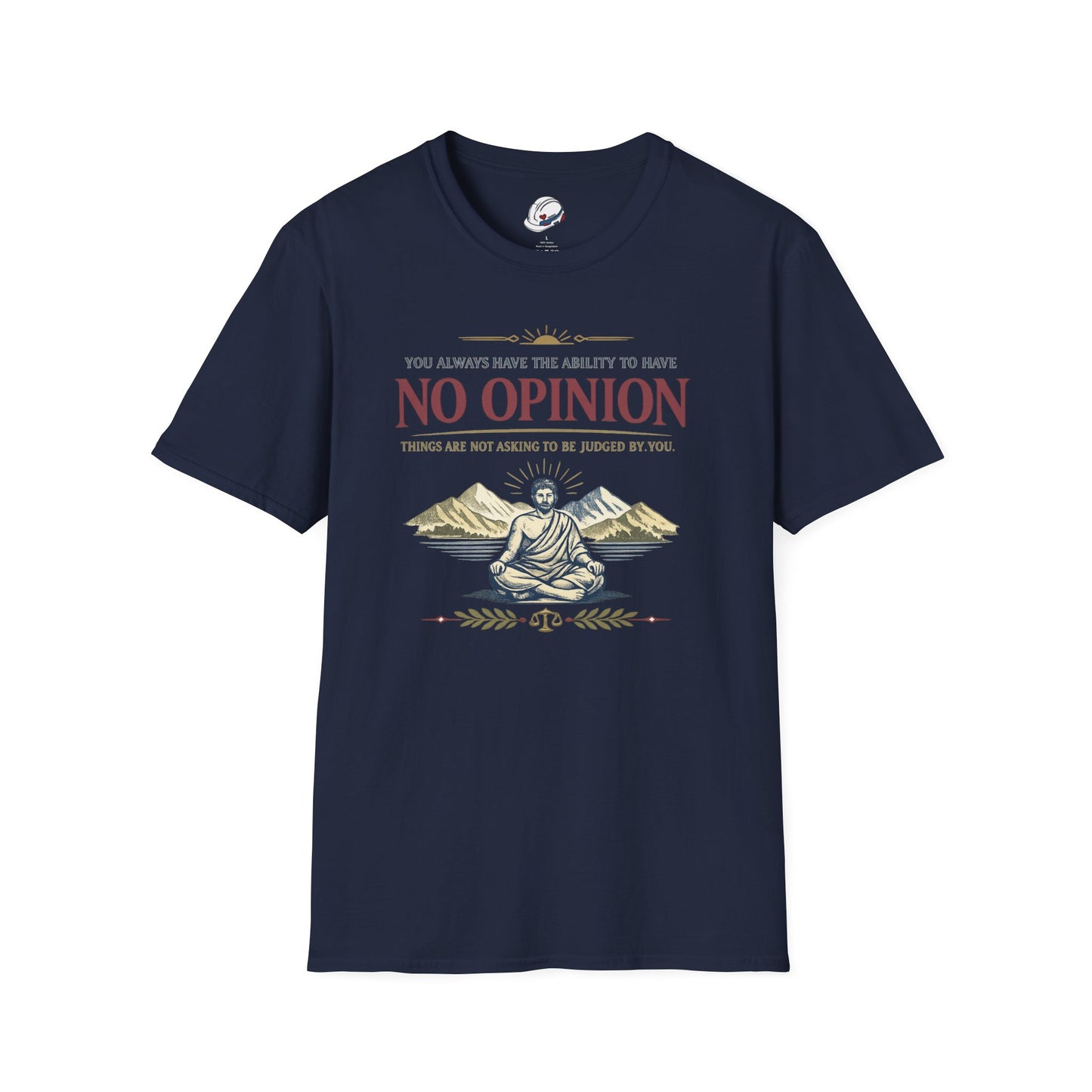 "Ability To Have No Opinion” T-Shirt, Stoic Observer motivational t-shirt