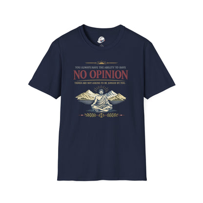"Ability To Have No Opinion” T-Shirt, Stoic Observer motivational t-shirt