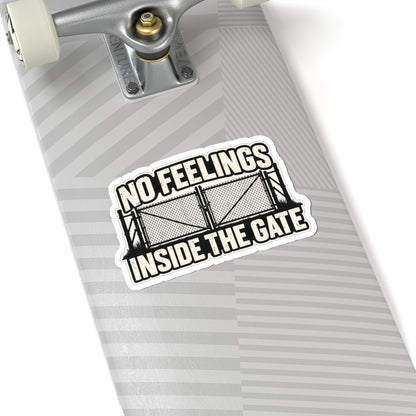 No Feelings Inside the Gate, All Trades Men’s Sticker