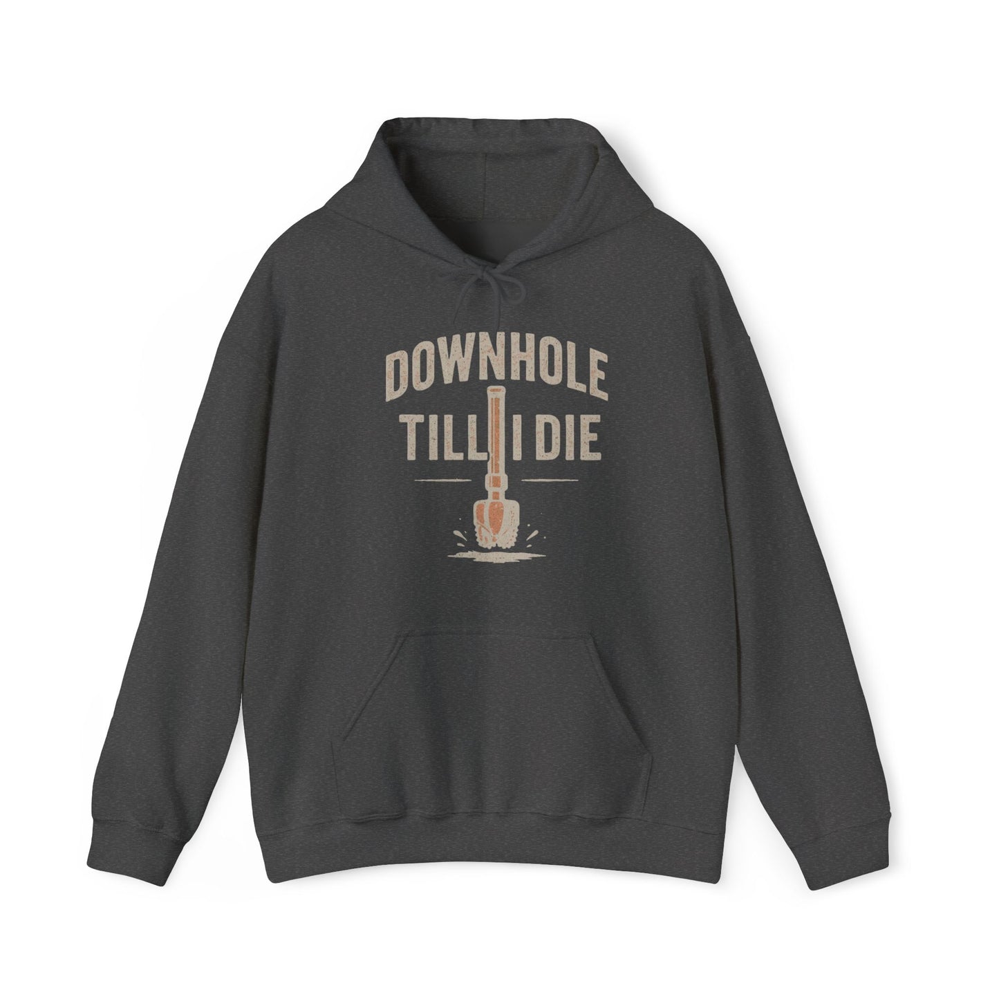 'Downhole Till I Die' Hoodie, Motivational Sweater