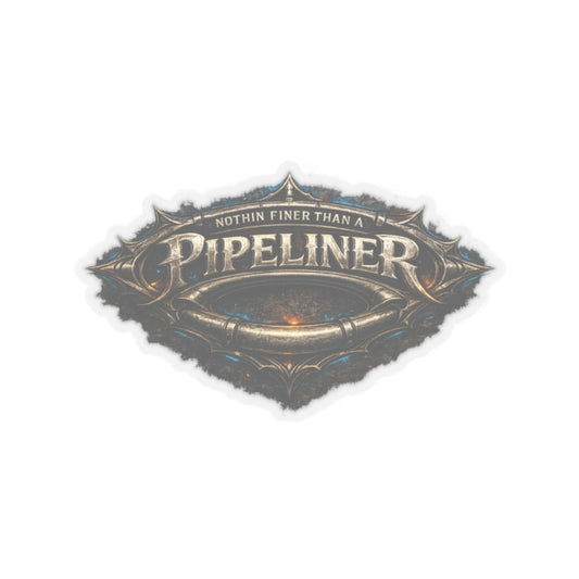 Nothin Finer Than a Pipeliner Sticker, Pipeliner Hardhat Stickers