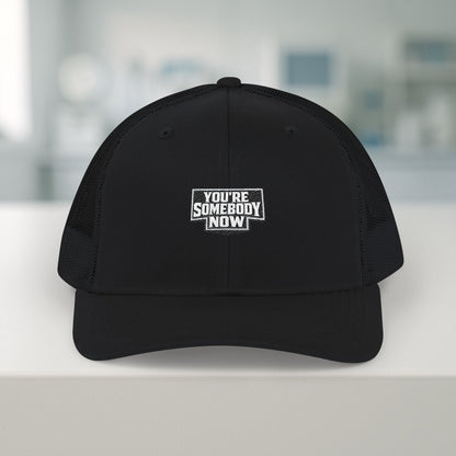 “You’re Somebody Now” Hat, Motivational Work Ethic Hat