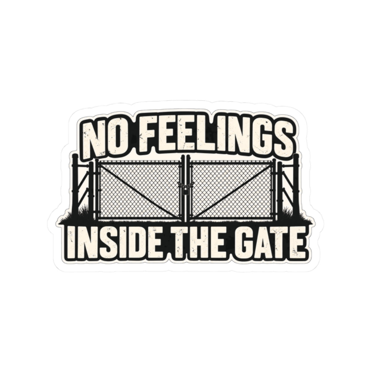 No Feelings Inside the Gate, All Trades Men’s Sticker
