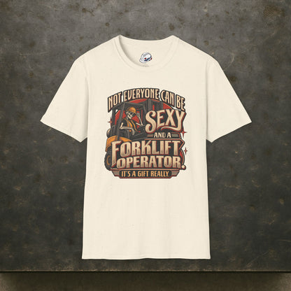 Not Everyone Can Be Sexy AND a Forklift Operator It’s a Gift Really Skeleton Forklift T-Shirt