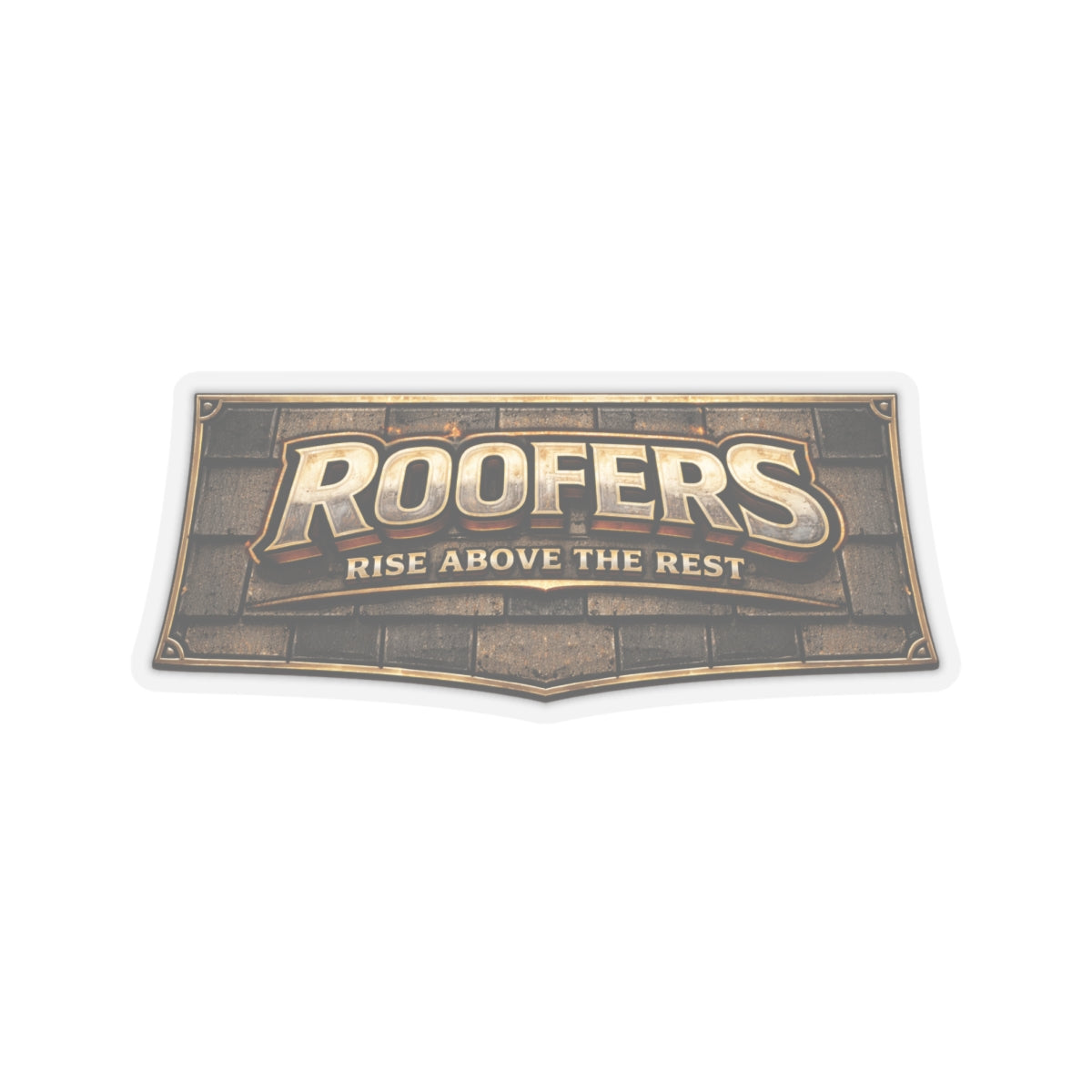 Roofers Rise Above the Rest Sticker, Roofer Hardhat Stickers