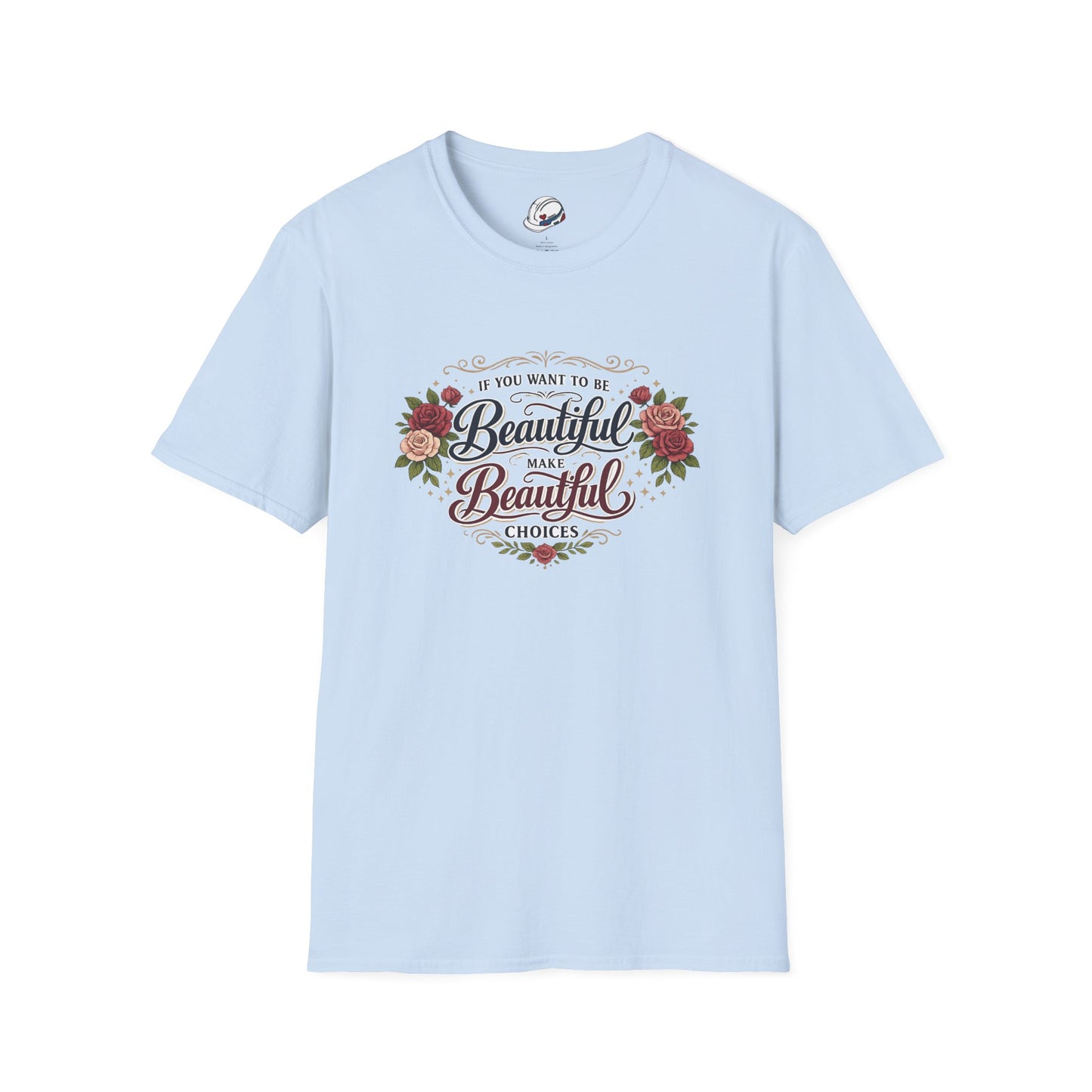 “Make Beautiful Choices” T-Shirt, Beautiful Choices motivational t-shirt