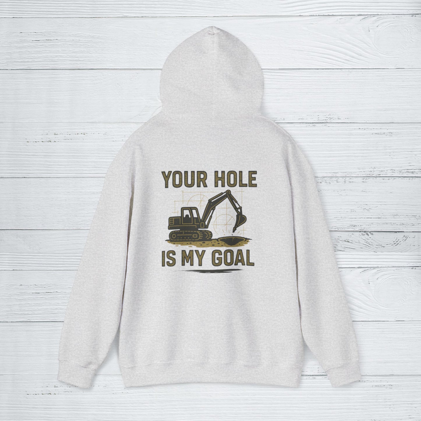 'Your Hole Is My Goal' Hoodie, Funny Motivational Sweater