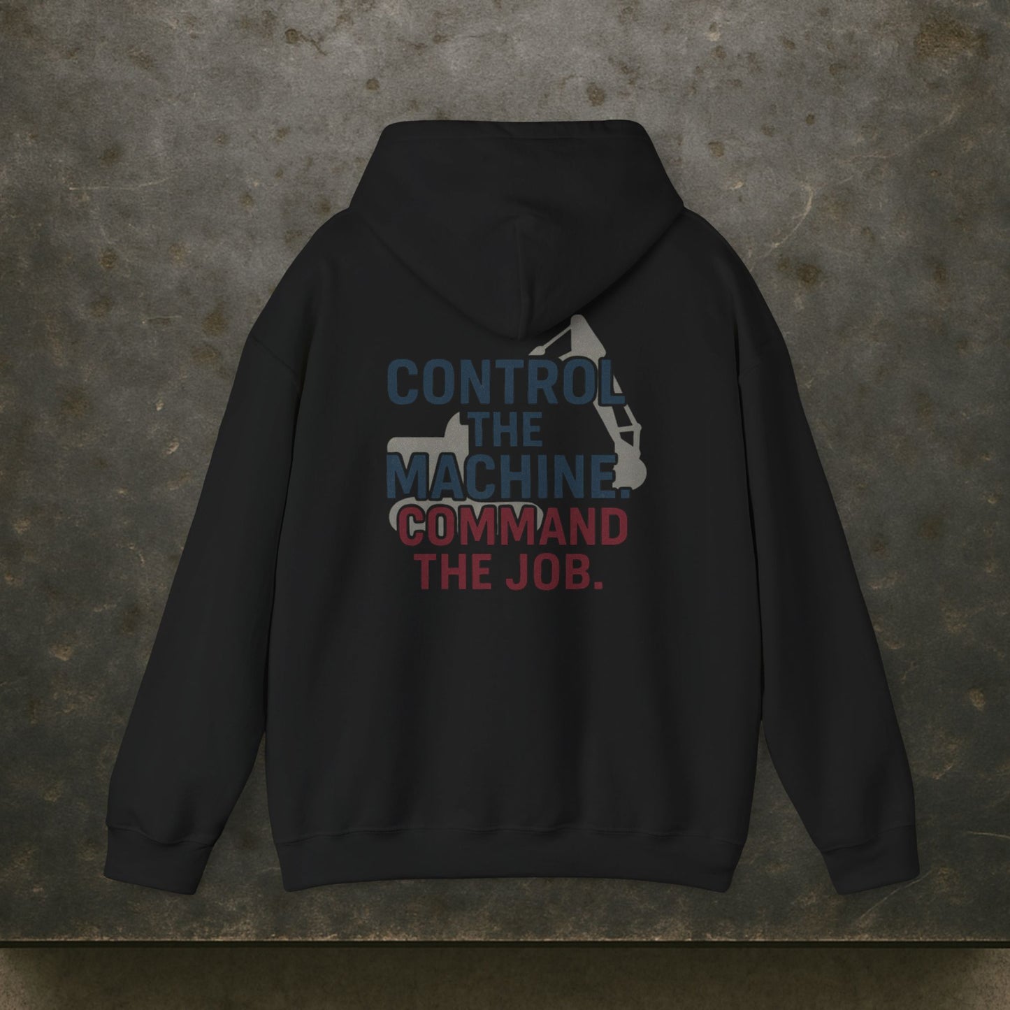 “Control the Machine Command the Job” Hoodie, Equipment Operator Sweater