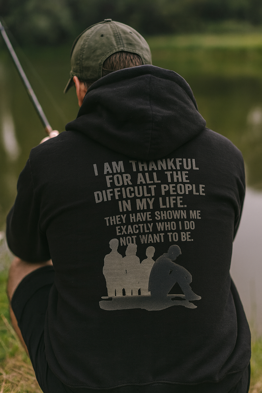 'Thankful for Difficult People' Hoodie, Motivational Sweater