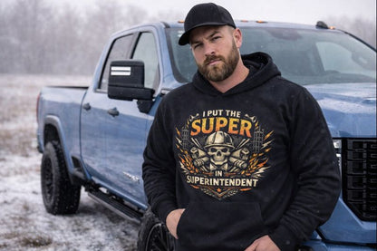 'I Put the Super in Superintendent' Sweater, Superintendent Hoodie