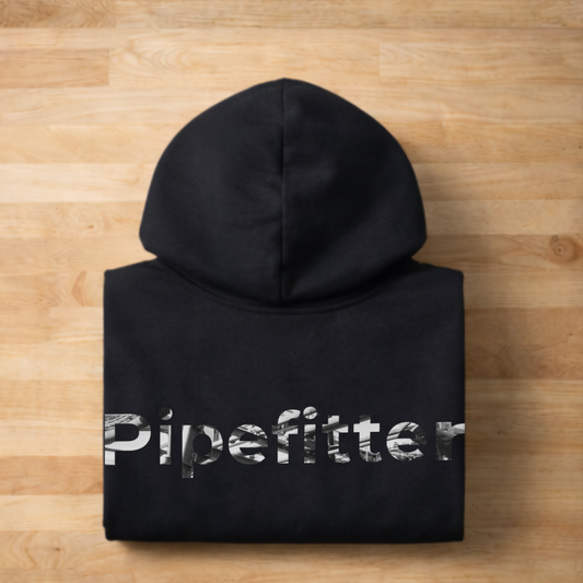 “Pipefitter” Sweater, Pipefitter Motivational Hoodie