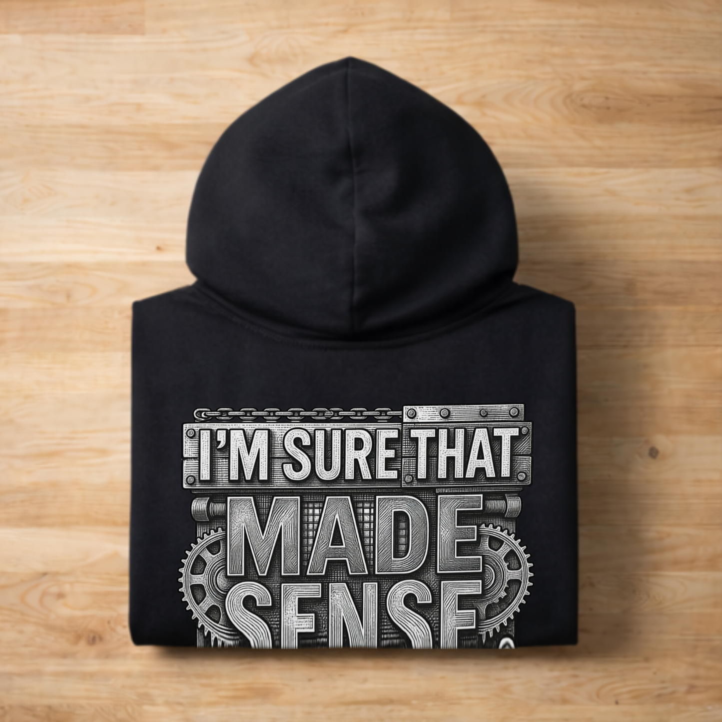 'I'm Sure That Made Sense' Sweater, Sense In Your Head Funny Hoodie